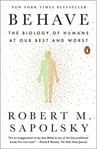https://www.amazon.com/Behave-Biology-Humans-Best-Worst/dp/0143110918/ref=sr_1_1?dchild=1&keywords=“Behave”+by+Robert+Sapolsky&qid=1618266190&sr=8-1